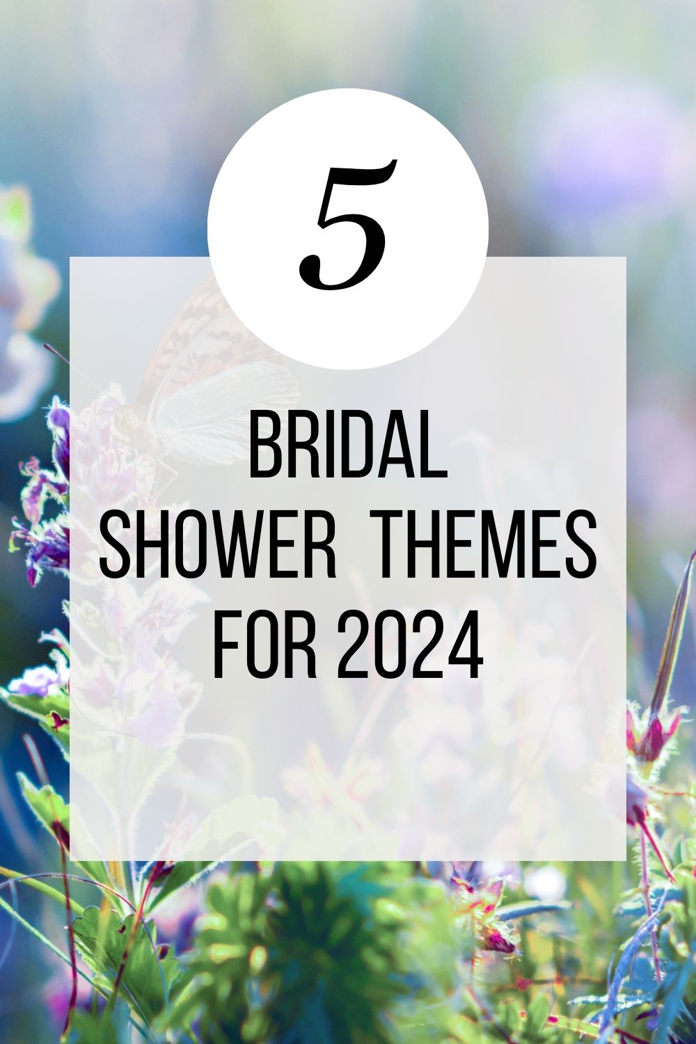 5 BRIDAL SHOWER THEMES FOR 2024   White Elegant Business Tips Pinterest Pin 